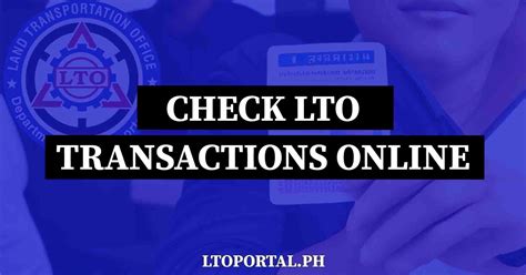 Here’s how to check LTO transaction status online .